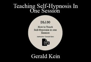 Gerald Kein – Teaching Self-Hypnosis In One Session