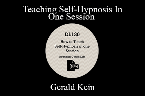 Gerald Kein – Teaching Self-Hypnosis In One Session