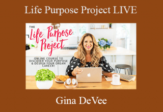 Gina DeVee – Life Purpose Project LIVE