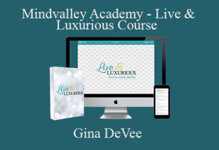 Gina DeVee – Mindvalley Academy – Live & Luxurious Course