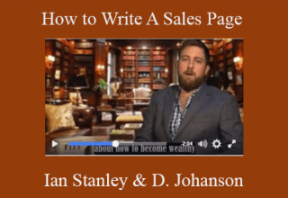 Ian Stanley & Derek Johanson – How to Write A Sales Page