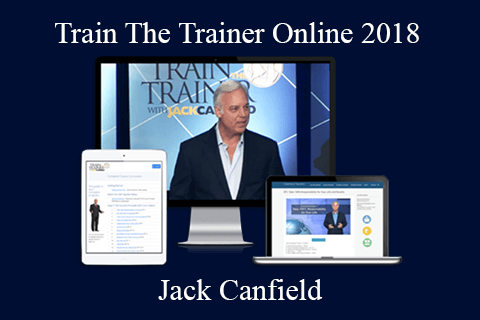 Jack Canfield – Train The Trainer Online 2018