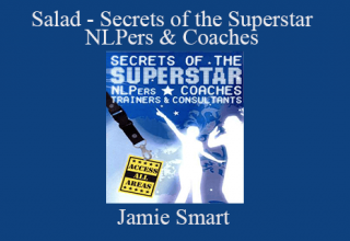 Jamie Smart – Salad – Secrets of the Superstar NLPers & Coaches