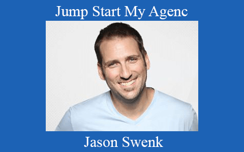 Jason Swenk – Jump Start My Agenc