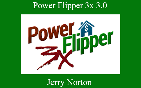 Jerry Norton – Power Flipper 3x 3.0