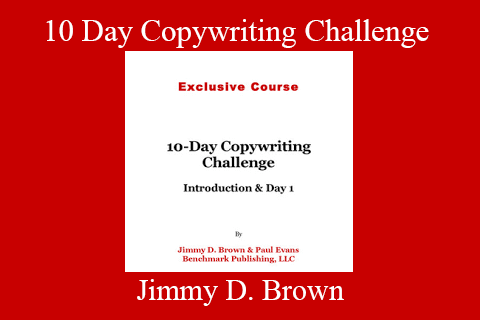 Jimmy D. Brown – 10 Day Copywriting Challenge