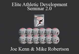 Joe Kenn & Mike Robertson – Elite Athletic Development Seminar 2.0