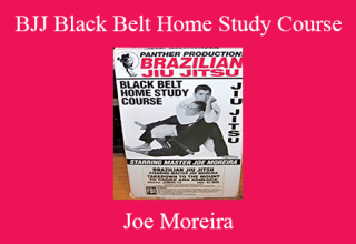 Joe Moreira – BJJ Black Belt Home Study Course