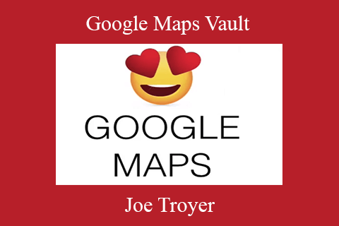 Joe Troyer – Google Maps Vault