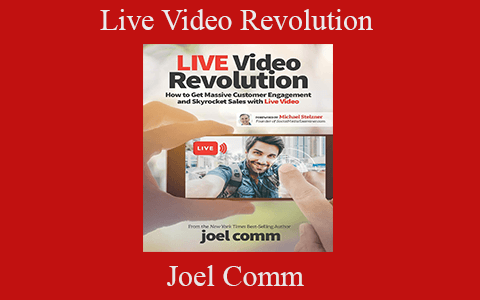 Joel Comm – Live Video Revolution