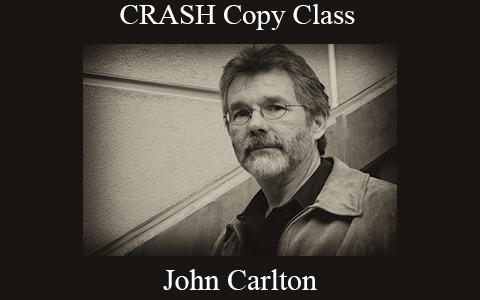 John Carlton – CRASH Copy Class