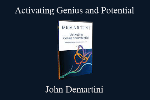 John Demartini – Activating Genius and Potential