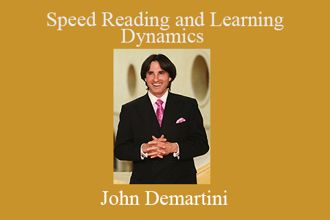 John Demartini – Speed Reading and Learning Dynamics