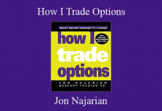 Jon Najarian – How I Trade Options