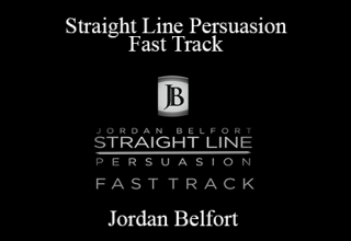 Jordan Belfort – Straight Line Persuasion Fast Track