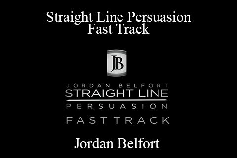 Jordan Belfort – Straight Line Persuasion Fast Track