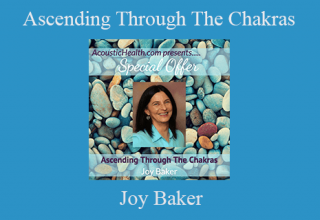 Joy Baker – Ascending Through The Chakras