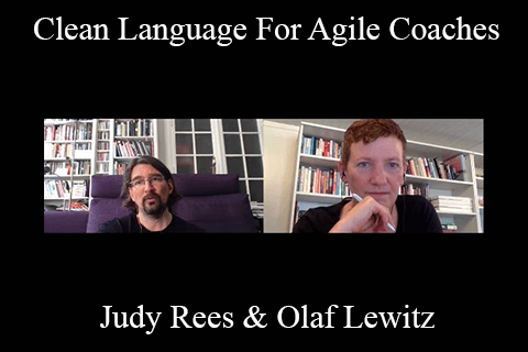 Judy Rees & Olaf Lewitz – Clean Language For Agile Coaches