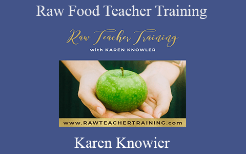 Karen Knowier – Raw Food Teacher Training