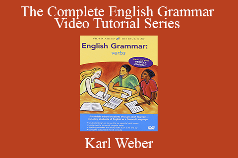 Karl Weber – The Complete English Grammar Video Tutorial Series