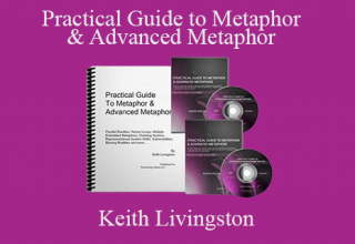 Keith Livingston – Practical Guide to Metaphor & Advanced Metaphor