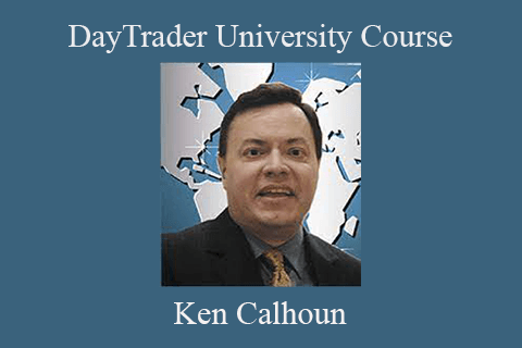 Ken Calhoun – DayTrader University Course