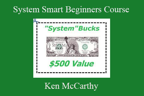 Ken McCarthy – System Smart Beginners Course