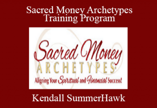 Kendall SummerHawk – Sacred Money Archetypes