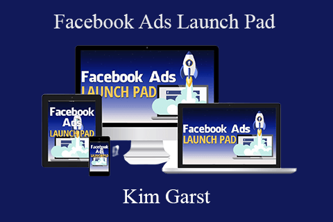 Kim Garst – Facebook Ads Launch Pad