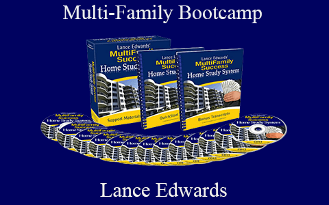 Lance Edwards – Multi-Family Bootcamp