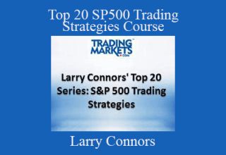 Larry Connors – Top 20 SP500 Trading Strategies Course