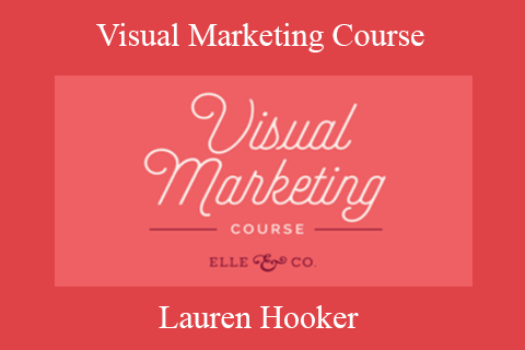 Lauren Hooker – Visual Marketing Course