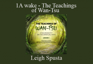 Leigh Spusta – 1A wake – The Teachings of Wan-Tsu