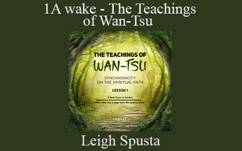 Leigh Spusta – 1A wake – The Teachings of Wan-Tsu