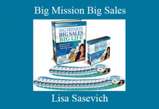 Lisa Sasevich – Big Mission Big Sales