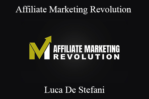 Luca De Stefani – Affiliate Marketing Revolution