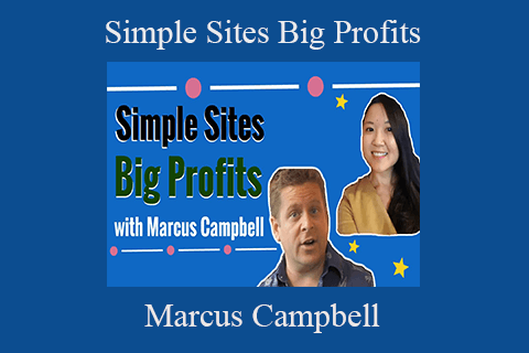 Marcus Campbell – Simple Sites Big Profits