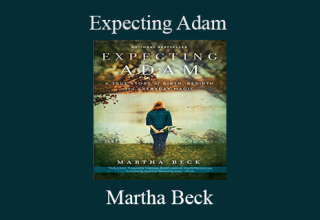 Martha Beck – Expecting Adam