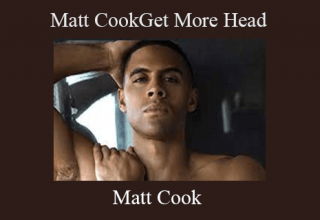 Matt Cook – Get More Head