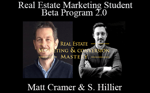 Matt Cramer & Shayne Hillier – Real Estate Marketing Student Beta Program 2.0