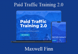 Maxwell Finn – Paid Traffic Training 2.0