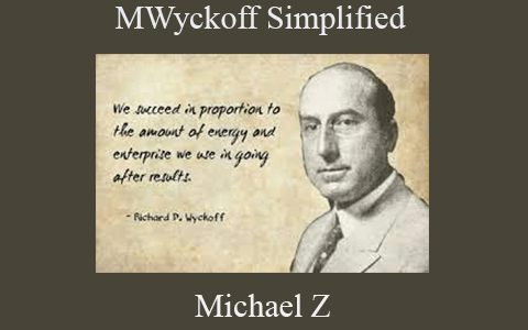 Michael Z – Wyckoff Simplified