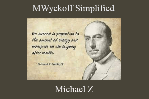 Michael Z – Wyckoff Simplified