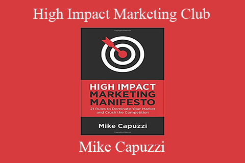 Mike Capuzzi – High Impact Marketing Club