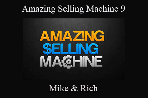 Mike & Rich – Amazing Selling Machine 9