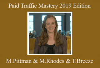 Molly Pittman & Mike Rhodes & Tom Breeze – Paid Traffic Mastery 2019 Edition