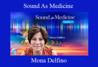 Mona Delfino – Sound As Medicine