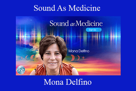 Mona Delfino – Sound As Medicine