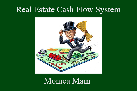 Monica Main – Real Estate Cash Flow System