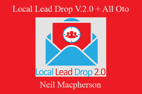 Neil Macpherson – Local Lead Drop V.2.0 + All Oto